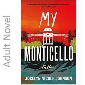 3/$13 My Monticello by Jocelyn Nicole Johnson 2021 adult novel book